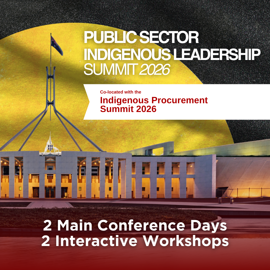 Public Sector Indigenous Leadership Summit 2026 | 25 - 28 August