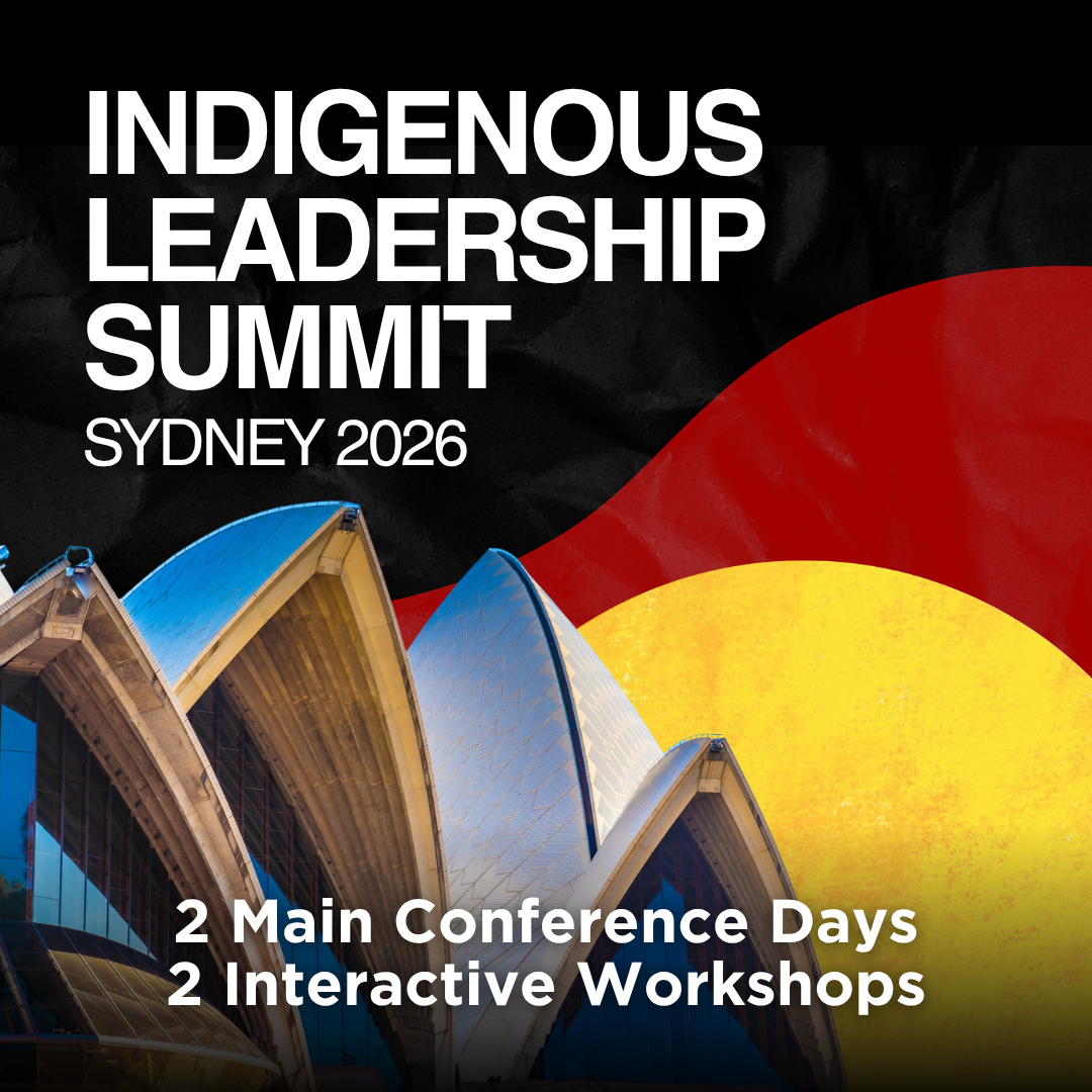 Indigenous Leadership Summit 2025 | 17 - 20 November, 2026 Sydney