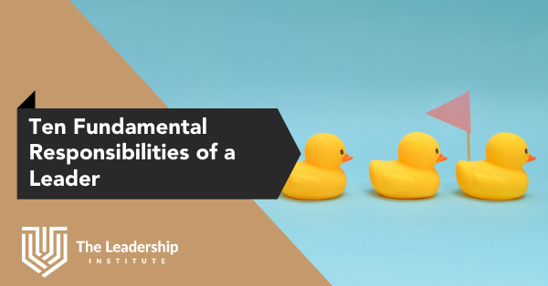 10 Fundamental Responsibilities of a Leader